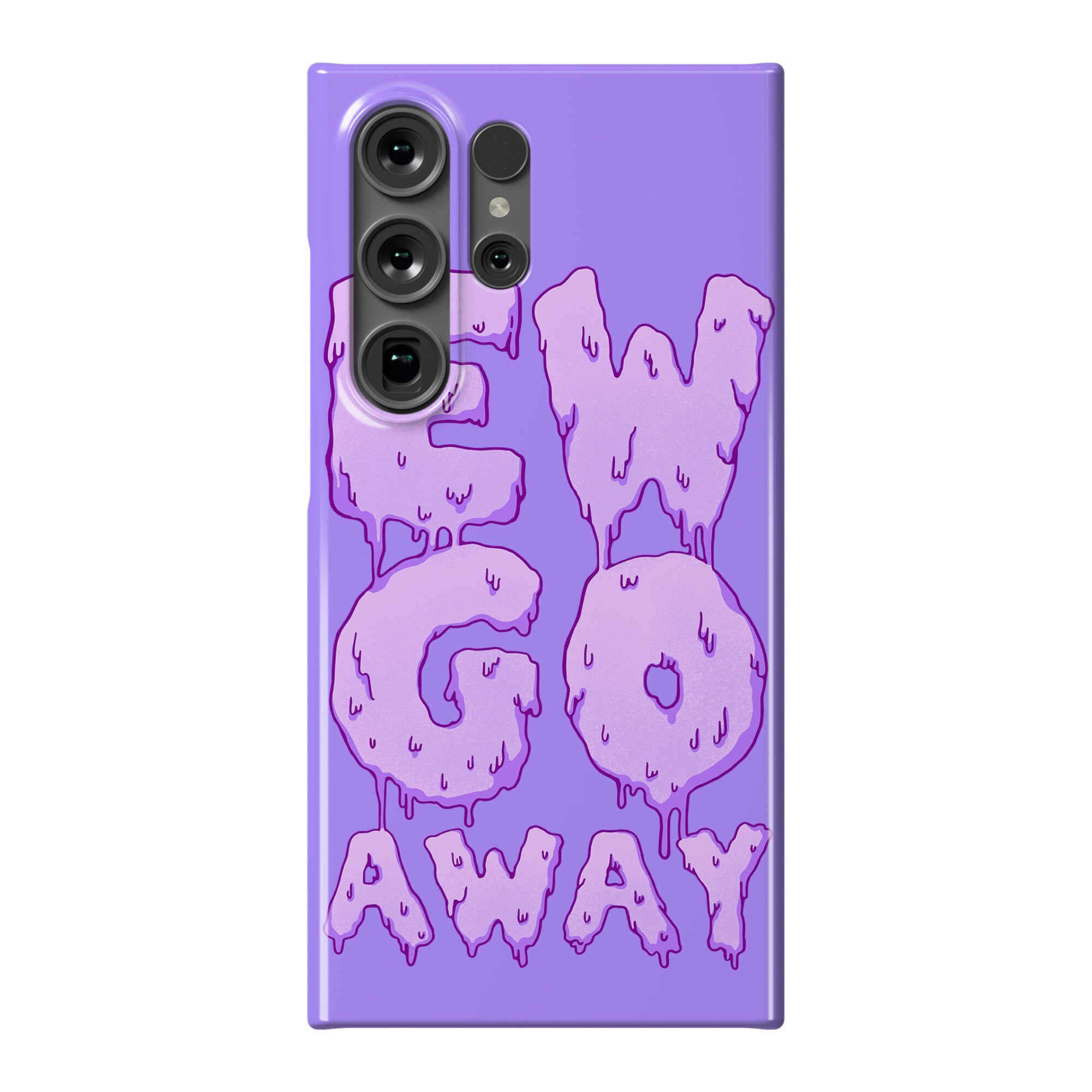 Ew Go Away Phone Case